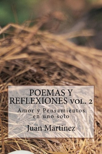 Poemas Y Reflexiones Vol 2: Amor Y Pensamientos En Uno Solo