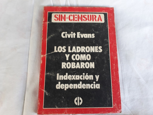 Libro Los Ladrones Y Como Robaron Civit Evans Sin Censura 
