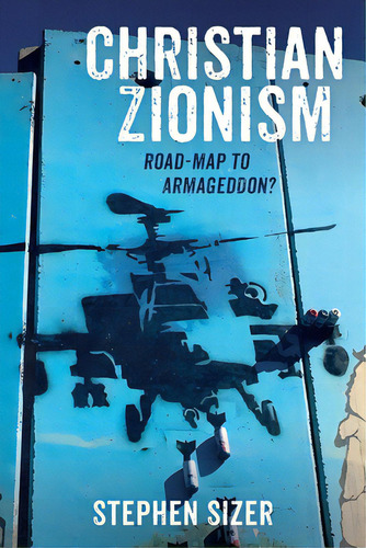 Christian Zionism, De Sizer, Stephen. Editorial Wipf & Stock Publ, Tapa Blanda En Inglés