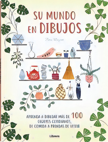 Su Mundo En Dibujos, De Waycott, Flora. Editorial Librero Ibp, Tapa Dura En Español