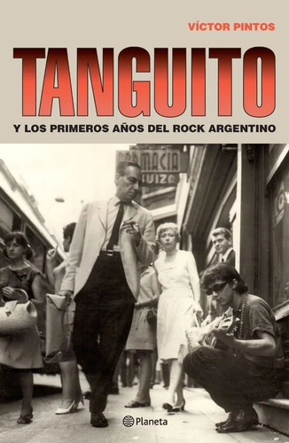 Victori Pintos - Tanguito Y Los Primeros Años Del Rock Arg.
