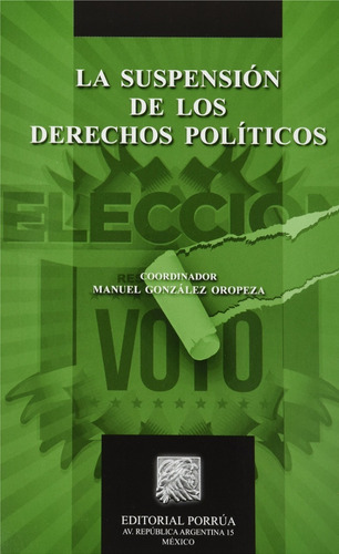 Suspension De Los Derechos Politicos Manuel Gonzalez Oropeza