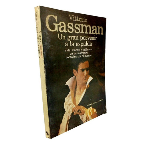 Vittorio Gasmann - Un Gran Porvenir A La Espalda