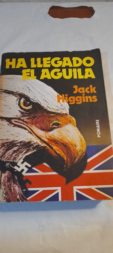 Ha Llegado El Águila De Jack Higgins - Pomaire (usado)