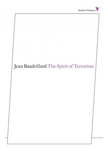 The Spirit Of Terrorism - Jean Baudrillard