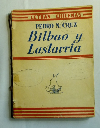 Bilbao Y Lastarria. Pedro N. Cruz (Usado)