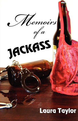 Libro:  Memoirs Of A Jackass: True Lives And Their Stories