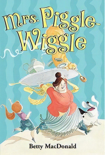 Mrs. Piggle-wiggle, De Betty Macdonald. Editorial Harpercollins Publishers Inc, Tapa Blanda En Inglés