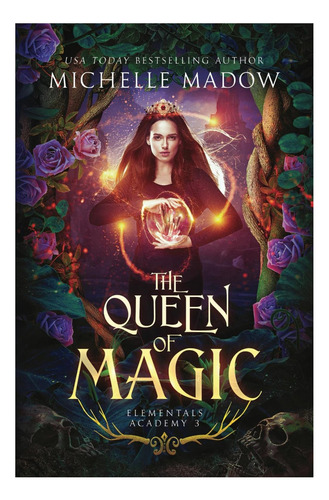 Libro: Academia Elemental 3: La Reina De La Magia