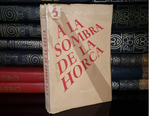 A La Sombra De La Horca - Joaquín Díaz Garcés - 1964