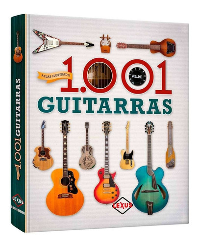 Libro Atlas Ilustrado 1001 Guitarras