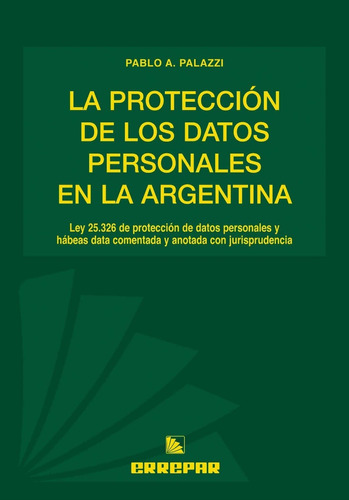 La Protección De Los Datos Personales En La Argentina
