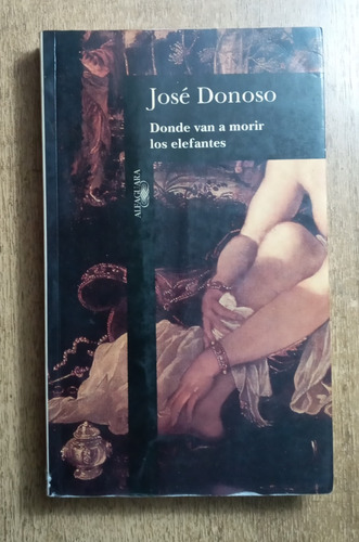 Donde Van A Morir Lo Elefantes / José Donoso / Autografiado