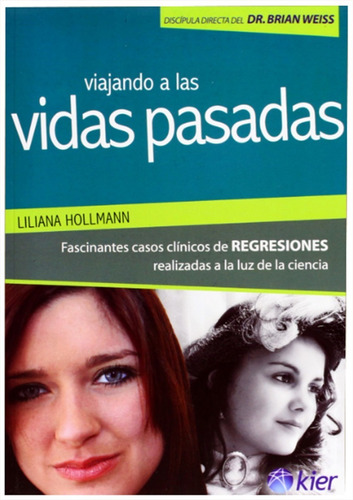 Viajando A Vidas Pasadas - Liliana Hollmann