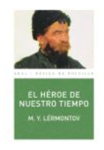 El Heroe De Nuestro Tiempo - Lermontov, Mijail