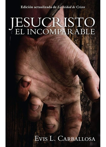 Jesucristo El Incomparable