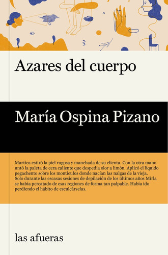 Azares Del Cuerpo, De Ospina Lizano, Maria. Editorial Editorial Las Afueras, Tapa Blanda En Español