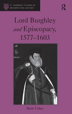 Libro Lord Burghley And Episcopacy, 1577-1603 - Brett Usher