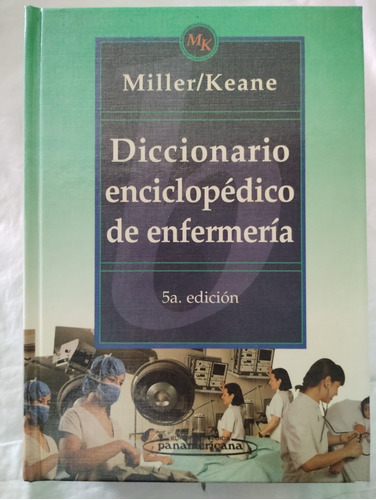 Diccionario Enciclopédico De Enfermería Miller / Keane 