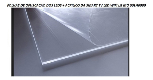 Folhas De Ofuscacao Leds +acrilico Smart Tv LG Mod 55lh6000