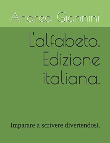 Libro: L Alfabeto. Edizione Italiana.: Imparare A Scrivere D