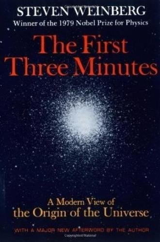 The First Three Minutes - Steven Weinberg (paperback)