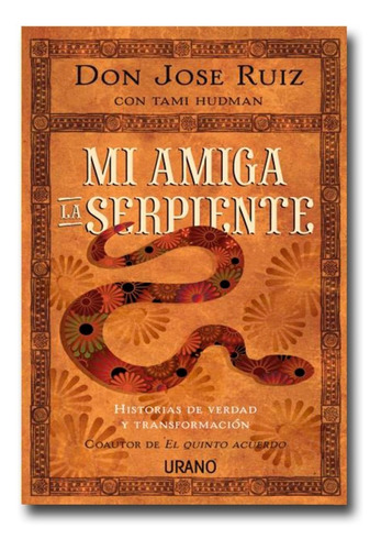 Mi Amiga La Serpiente Don José Ruiz Libro Físico 