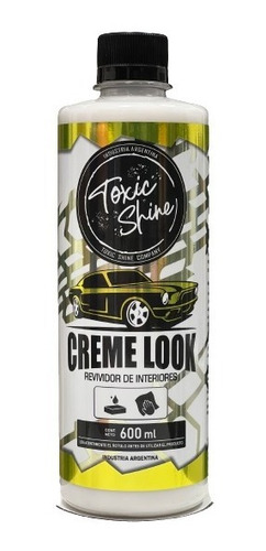 Creme Look Acondicionador De Plasticos Toxic Shine 600cc