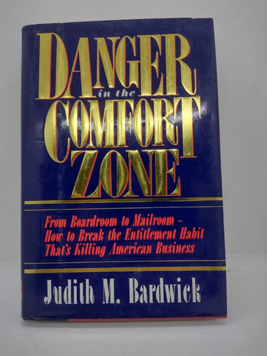 Danger In The Confort Zone - Judith M. Bardwick - Usado 