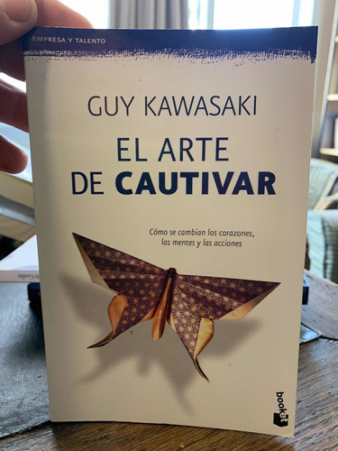 El Arte De Cautivar. Guy Kawasaki