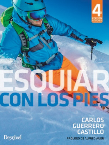 Esquiar Con Los Pies, De Guerrero Castillo, Carlos. Editorial Ediciones Desnivel, S. L, Tapa Blanda En Español