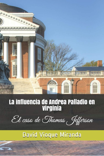 Libro: La Influencia De Andrea Palladio En Virginia: El Caso