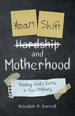 Libro Heart Shift And Motherhood: Finding God's Extra In ...