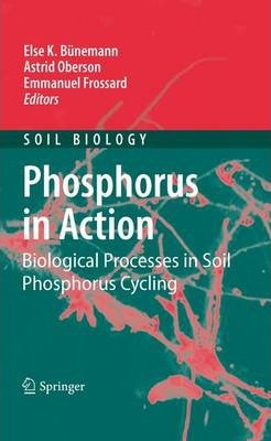 Libro Phosphorus In Action : Biological Processes In Soil...