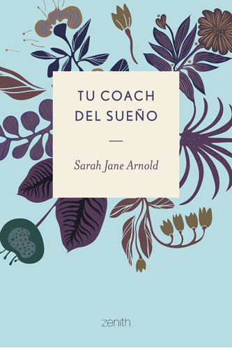 Tu coach del sueño, de Arnold, Sarah Jane. Serie Fuera de colección Editorial Zenith México, tapa blanda en español, 2020
