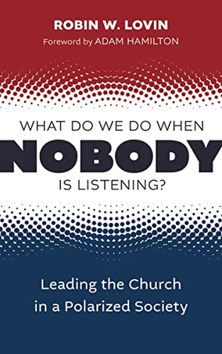 What Do We Do When Nobody Is Listening?: Leading The Church 