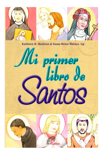Mi Primer Libro De Santos - Editorial Paulinas