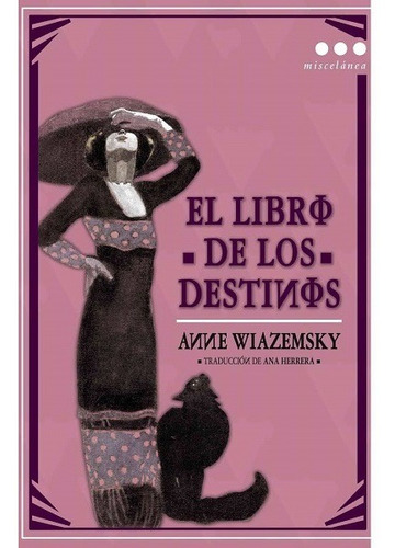 El Libro De Los Destinos - Wiazemsky Anne