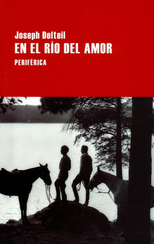 En El Rio Del Amor, De Delteil, Joseph. Editorial Periférica, Tapa Blanda En Español, 2017