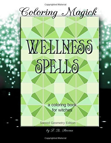 Wellness Spells  A Coloring Book For Witches Sacred Geometry