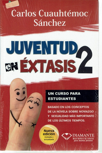 Juventud En Éxtasis 2 - Carlos Cuauhtémoc Sánchez