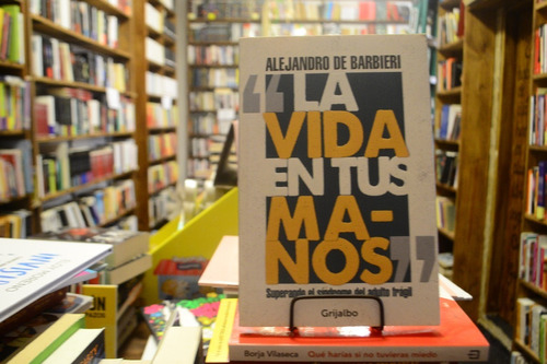 La Vida En Tus Manos. Alejandro De Barbieri.