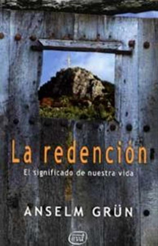 Redencion,la - Grün, Anselm