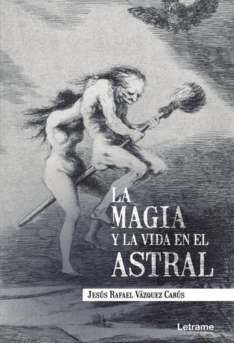 La Magia Y La Vida En El Astral