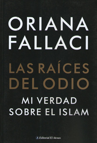 Las Raices Del Odio - Fallaci Oriana (libro)