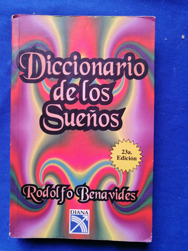 Diccionario De Los Sueños Rodolfo Benavides 