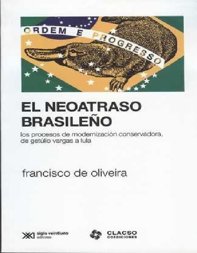 El Neoatraso Brasileño  Los Procesos De Moderniacion Conser