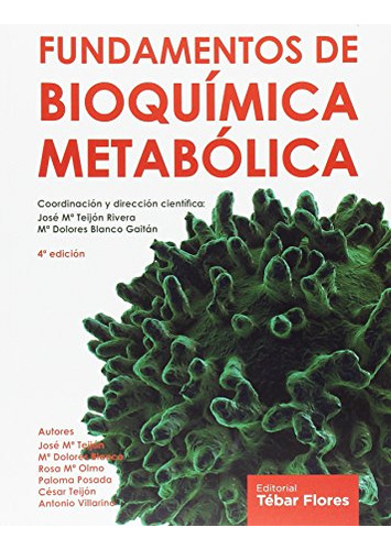Fundamentos Bioquimica Metabolica - Teijon Rivera J M Blanco