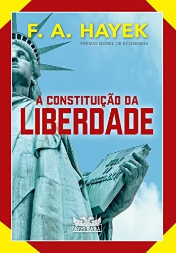 Libro A Constituição Da Liberdade De F. A. Hayek Avis Rara -