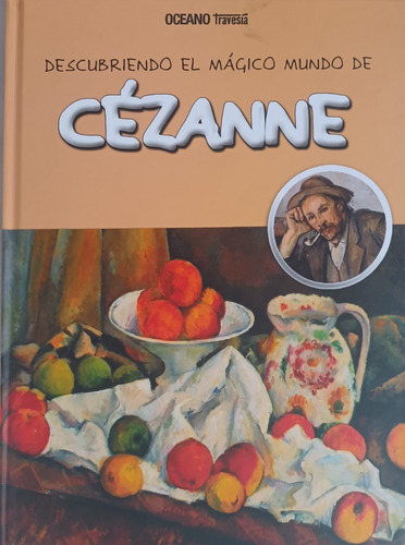 Descubriendo El Mágico Mundo De Cézanne .